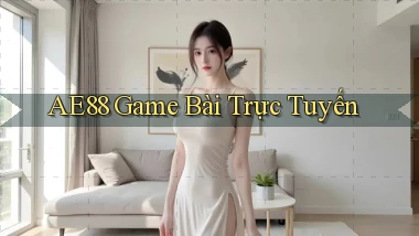 ae88  game bài trực tuyến