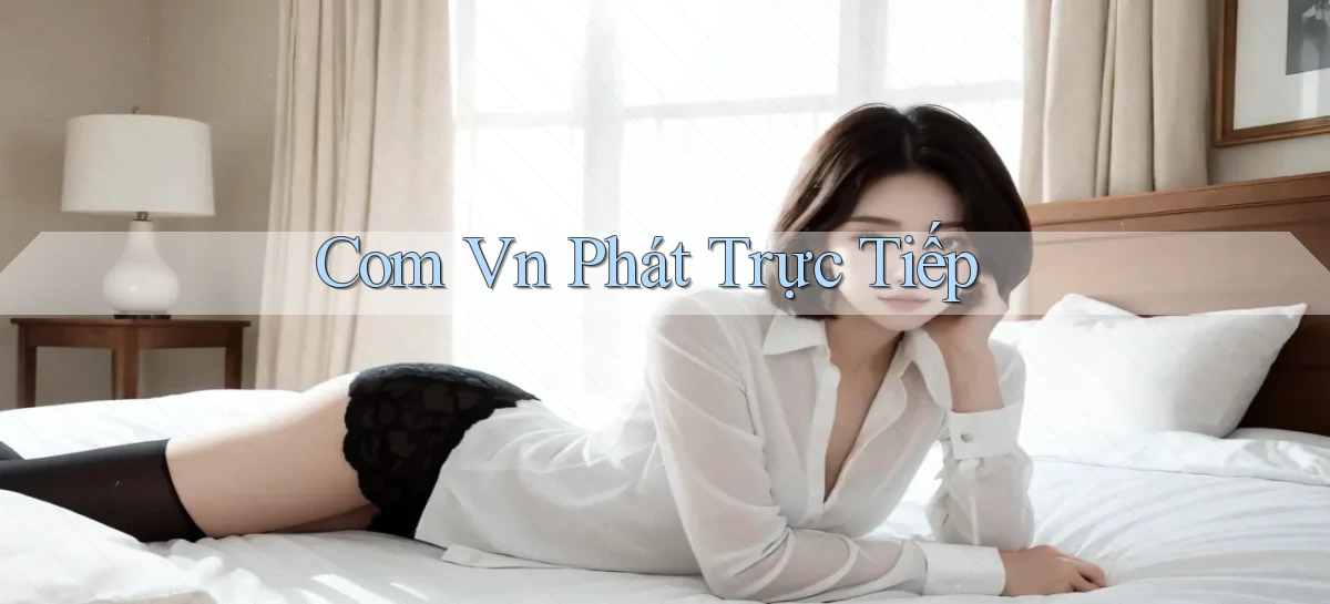com vn Phát trực tiếp