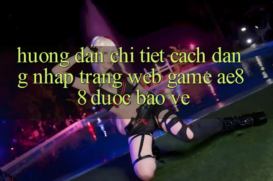 Hướng Dẫn Chi Tiết Cách Đăng Nhập Trang web Game AE88 Được bảo vệ