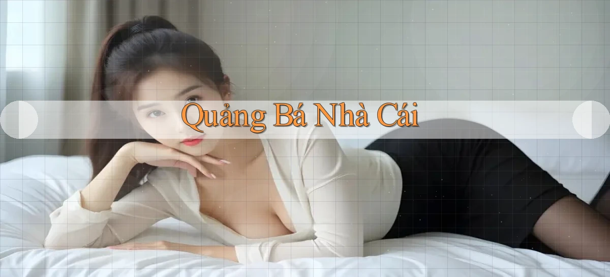 Quảng bá Nhà cái