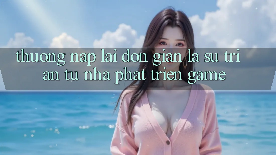 “Thưởng Nạp Lại” – Đơn Giản Là Sự Tri Ân Từ Nhà Phát Triển Game